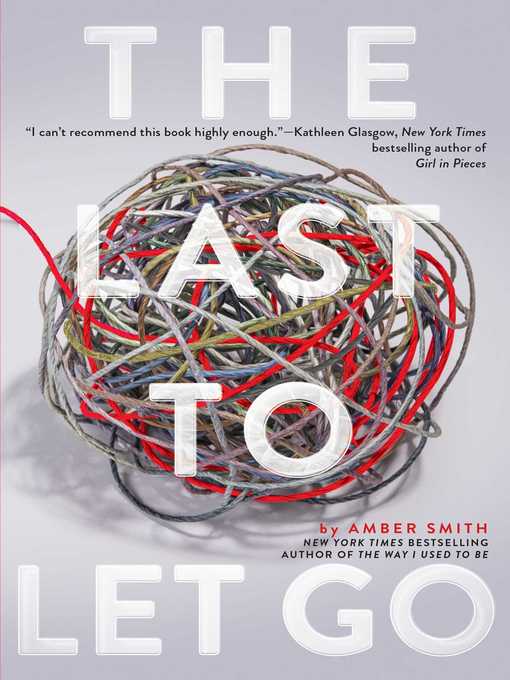 Title details for The Last to Let Go by Amber Smith - Available